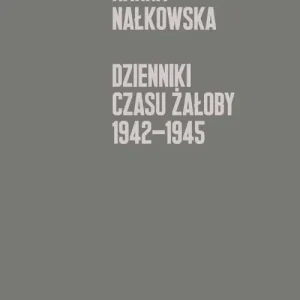 Szybka wysyłka Dzienniki czasu żałoby 1942-1945