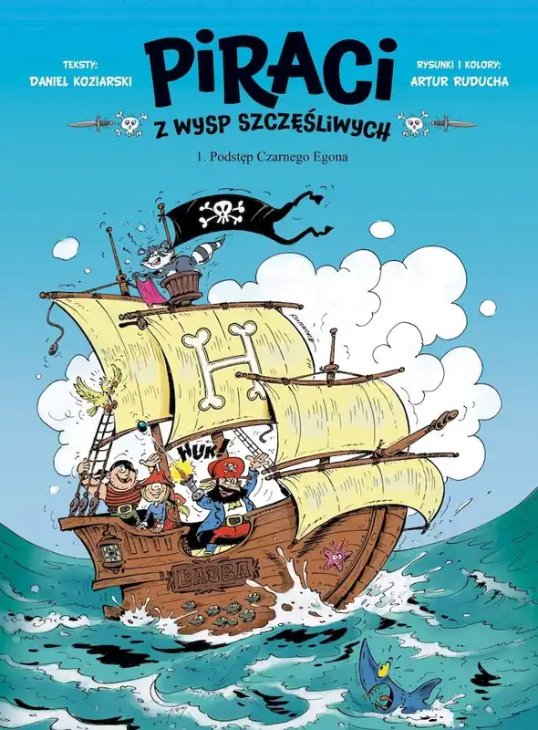Piraci z Wysp Szczęśliwych T.1 Podstęp Czarnego Egona Wysoka jakość