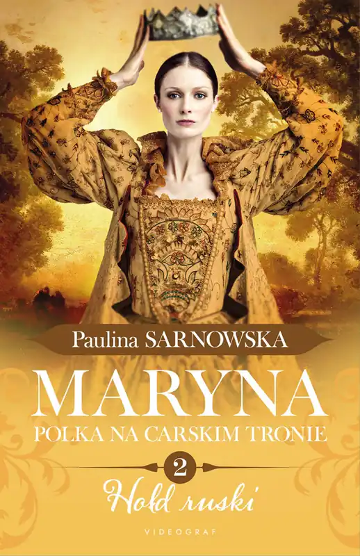 Hit sprzedaży Maryna. Polka na carskim tronie część 2 Hołd ruski