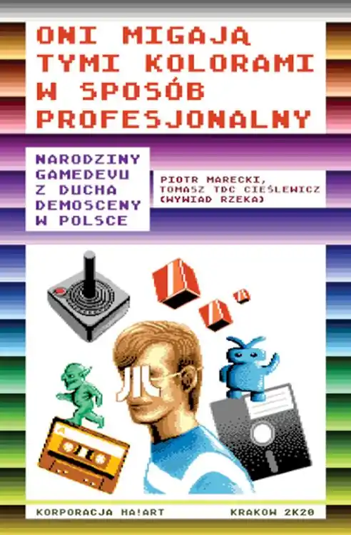 Oni migają tymi kolorami w sposób profesjonalny. Narodziny gamedevu z ducha demosceny w Polsce Do wyczerpania zapasów