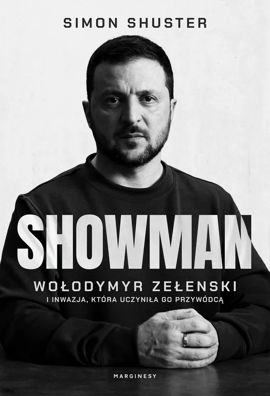Showman. Wołodymyr Zełenski i inwazja, która uczyniła go przywódcą Sprawdź teraz