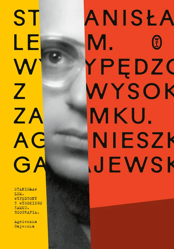 Stanisław Lem. Wypędzony z Wysokiego Zamku Łatwy zwrot