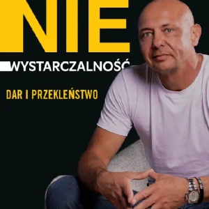 Niewystarczalność. Dar i Przekleństwo Łatwy zwrot