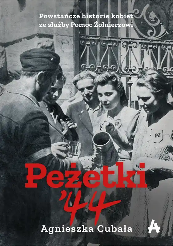 Super okazja Peżetki'44. Powstańcze historie kobiet ze służby Pomoc Żołnierzowi
