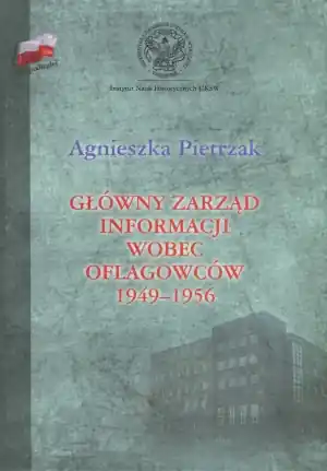 Główny zarząd informacji wobec oflagowców 1949-1956 Nie przegap