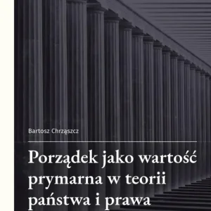 Nowy Porządek jako wartość prymarna w teorii państwa..