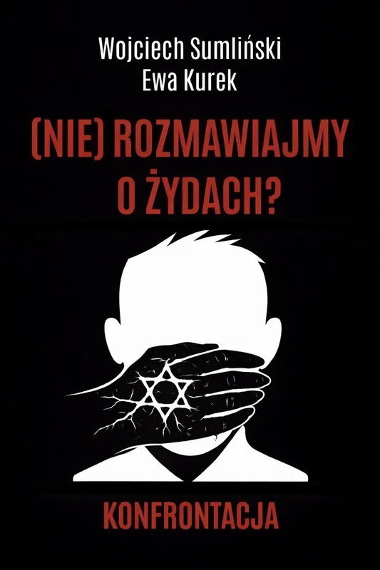 Oferta czasowa (nie) rozmawiajmy o żydach. Konfrontacja