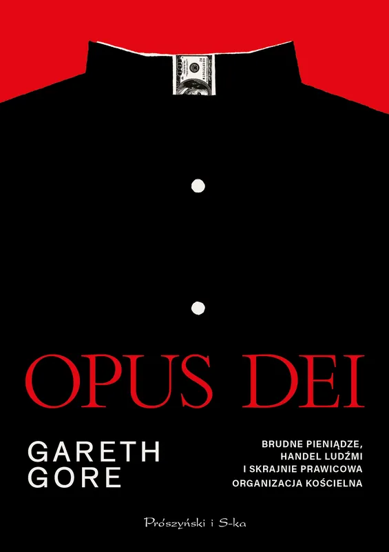 Promocja Opus Dei. Brudne pieniądze, handel ludźmi i skrajnie prawicowa organizacja kościelna. Duże Litery