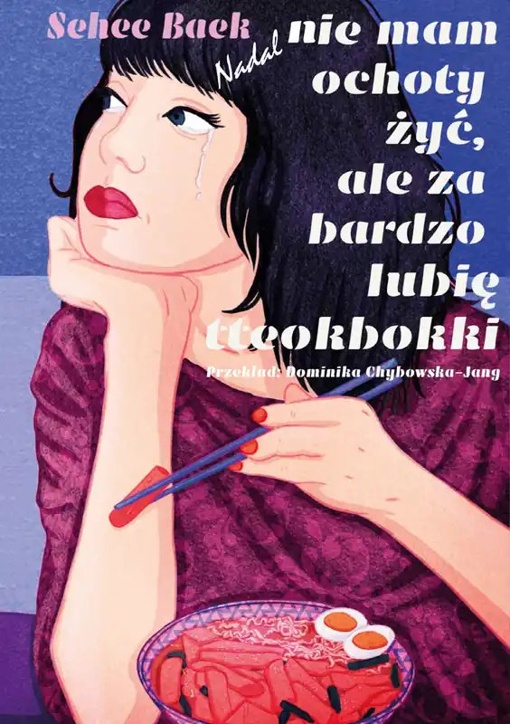 Nadal nie mam ochoty żyć, ale za bardzo lubię tteokbokki Promocja