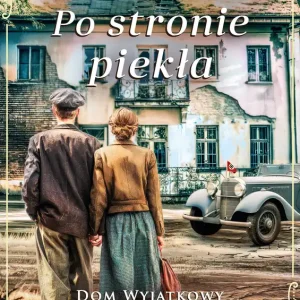 Zamów dziś Po stronie piekła. Dom wyjątkowy Tom 2