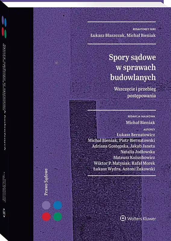 Szybka wysyłka Spory sądowe w sprawach budowlanych. Wszczęcie i przebieg postępowania