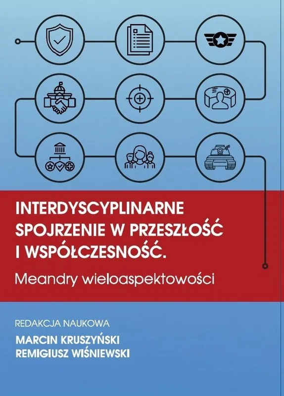 Interdyscyplinarne spojrzenie w przeszłość i współczesność Szybka dostawa
