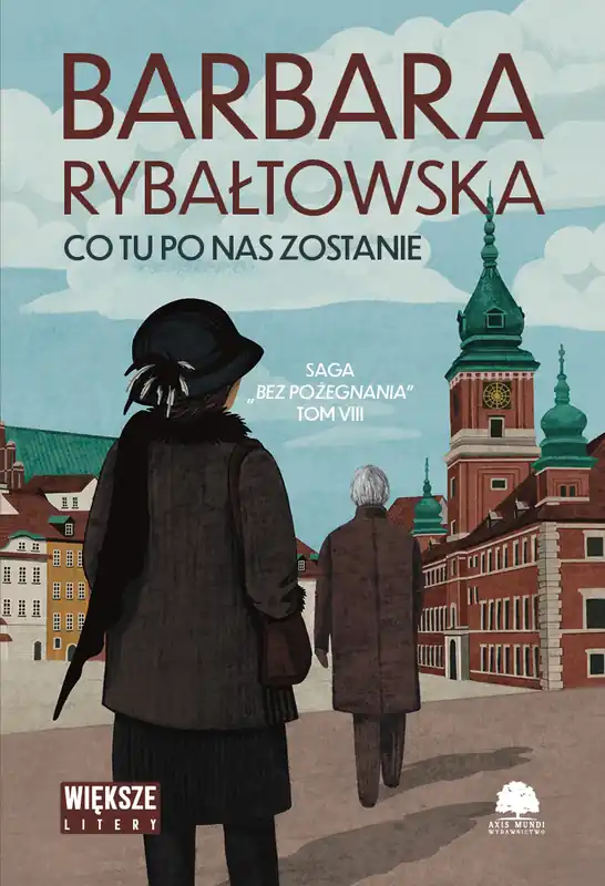 Co tu po nas zostanie. Saga bez pożegnania. Tom 8. Duże Litery Popularny