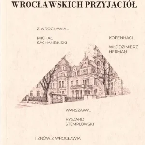 Biesiady trzech wrocławskich przyjaciół Dostępne od ręki