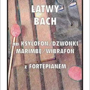 Łatwy Bach na ksylofon/dzwonki/marimbę/wibrafon... Kup online