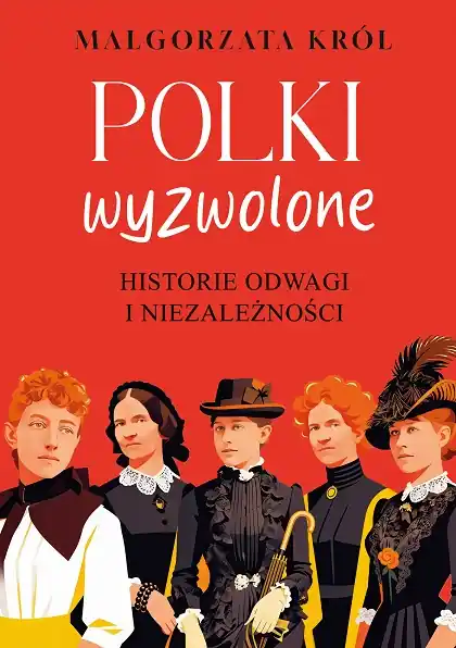 Polki wyzwolone. Historie odwagi i niezależności Nowy