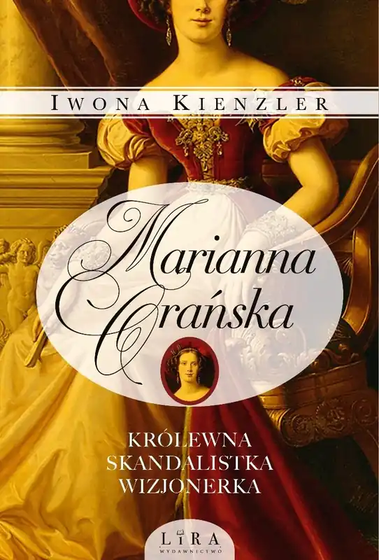 Sprawdź teraz Marianna Orańska. Królewna, skandalistka, wizjonerka