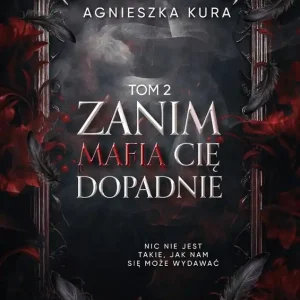 Seria mafijna T.2 Zanim mafia cię dopadnie Wybór klientów