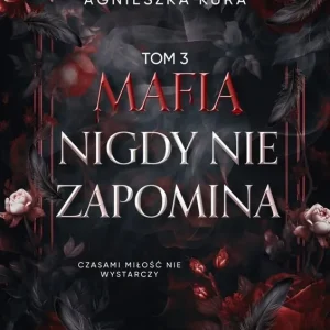 Wysoka jakość Seria mafijna T.3 Mafia nigdy nie zapomina